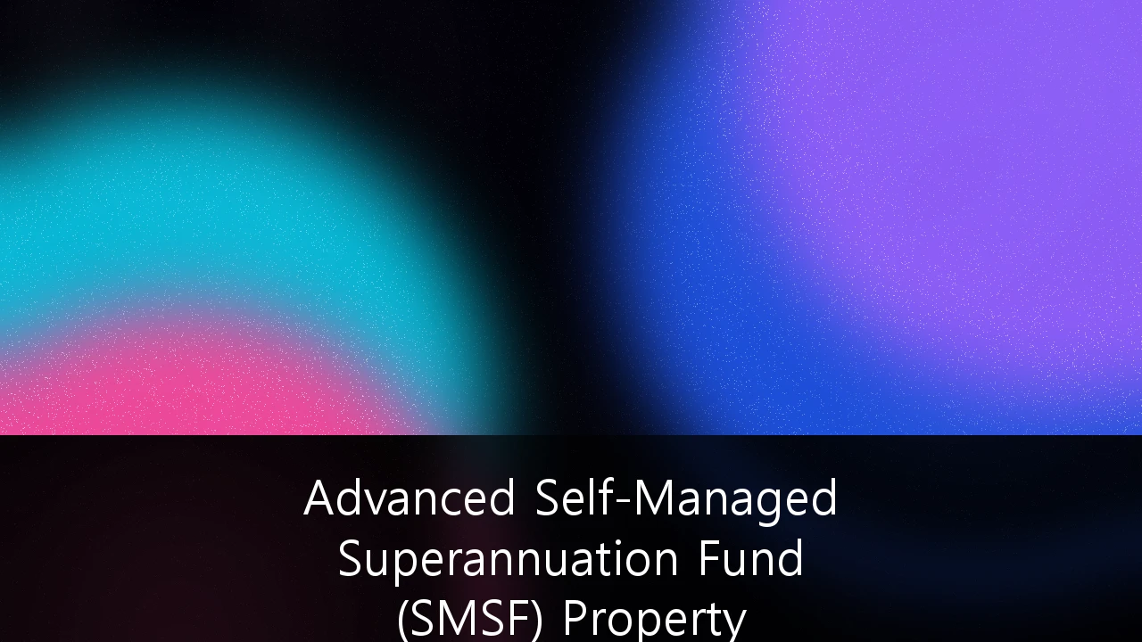 Advanced SMSF Property Investment Structures: A Strategic Guide to LRBAs and Unit Trusts