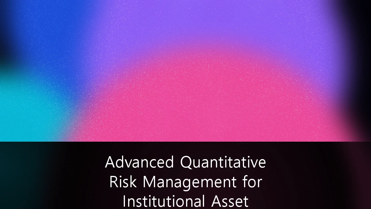 Advanced Quantitative Risk Management for Institutional Asset Portfolios: A Post-LDI Framework for UK Investors