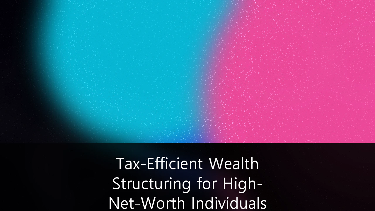 Tax-Efficient Wealth Structuring for High-Net-Worth Individuals in Norway: Strategier for 2024 og utover