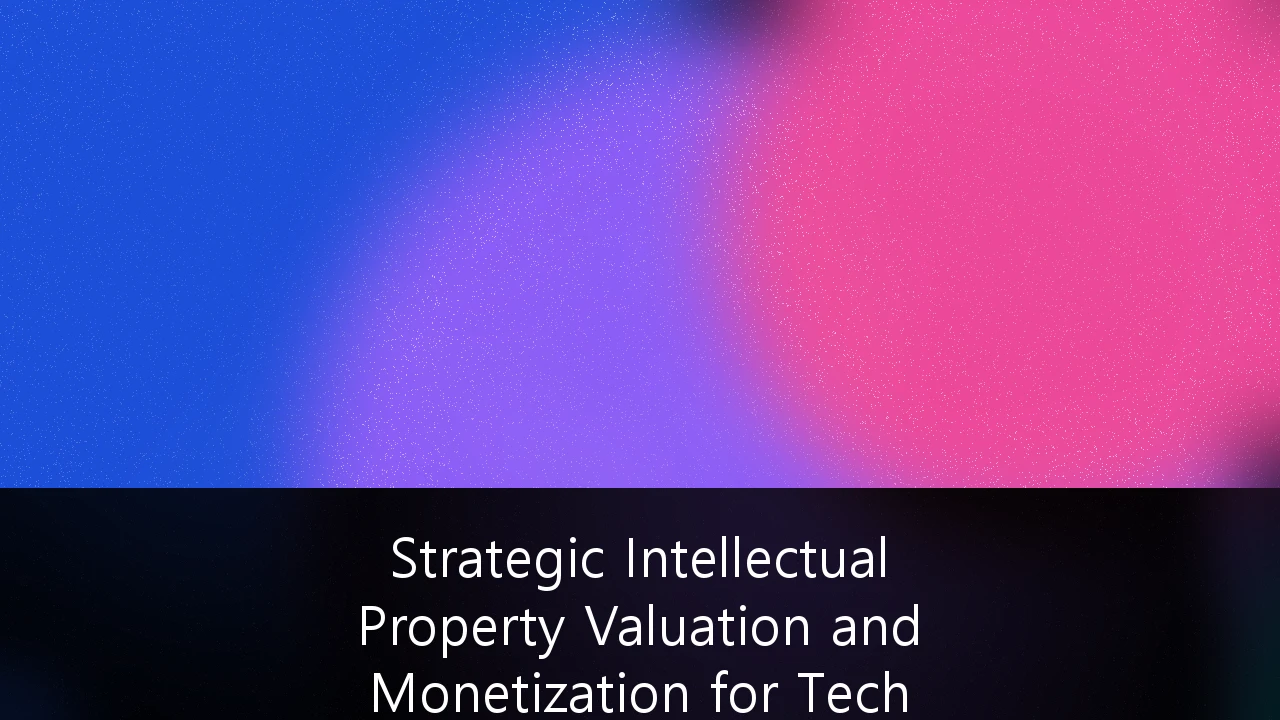Strategic Intellectual Property Valuation and Monetization for Tech Startups: A CFO’s Guide to Unlocking Non-Dilutive Capital