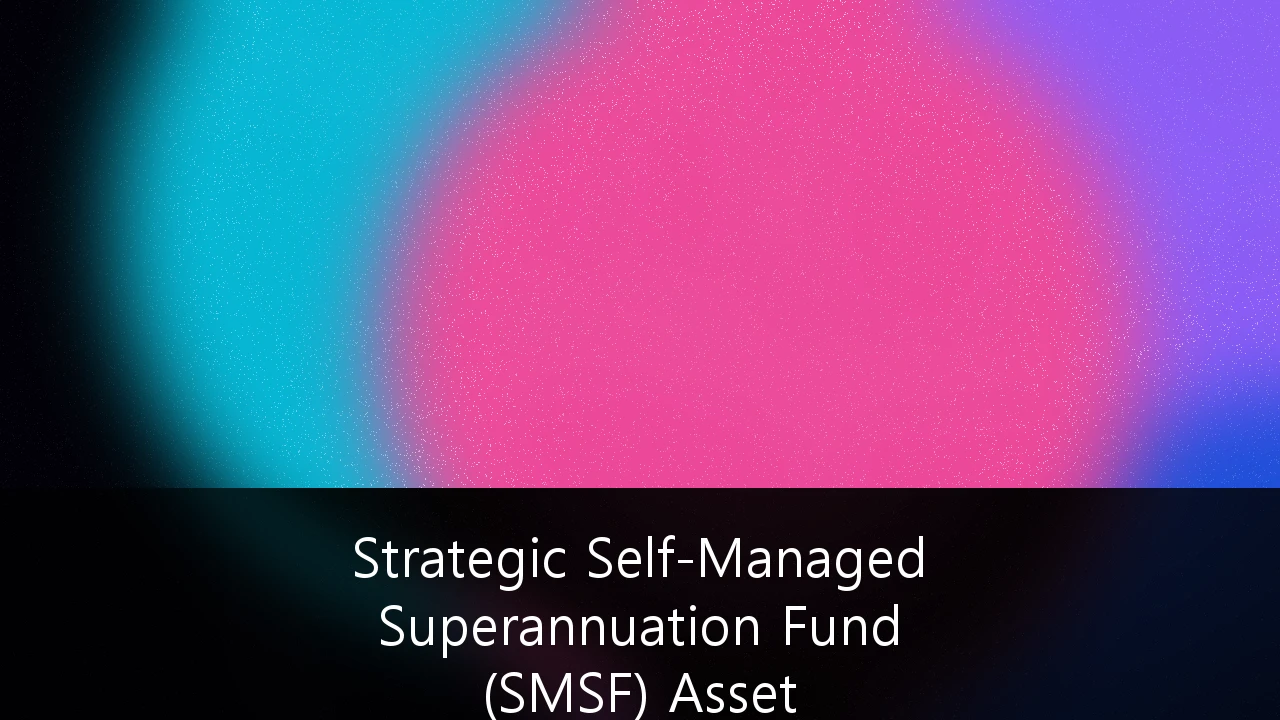 Strategic Self-Managed Superannuation Fund (SMSF) Asset Allocation for High-Net-Worth Individuals: A 2026 Framework